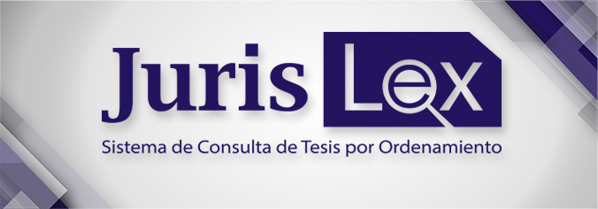 Sistema de Consulta de Tesis por Ordenamiento JurisLex